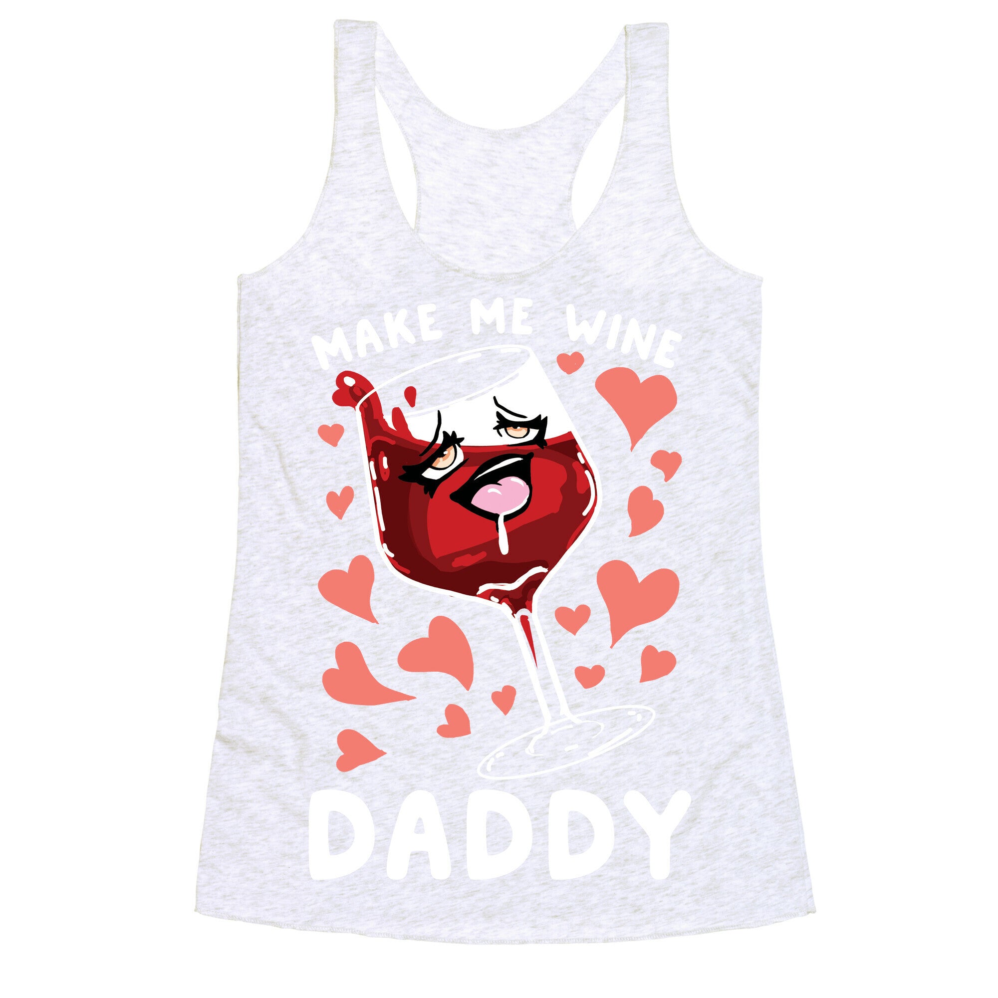 Make Me Wine Daddy Racerback Tank
